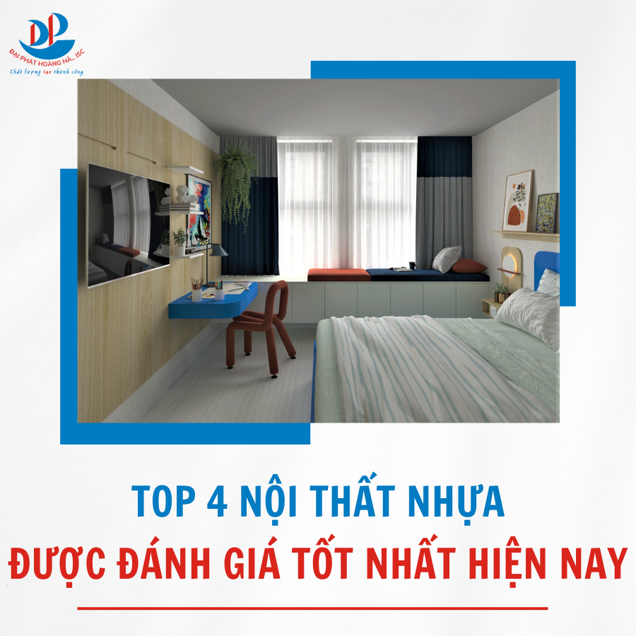 TOP 4 NỘI THẤT NHỰA ĐƯỢC ĐÁNH GIÁ TỐT NHẤT HIỆN NAY